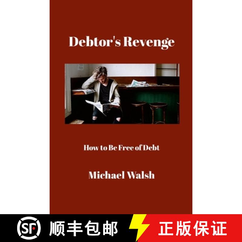 【2-3周达】Debtor's Revenge: How to Be Free of Debt[9781326797225]