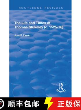 【3-4周达】The Life and Times of Thomas Stukeley (C.1525-78) [9781138709430]