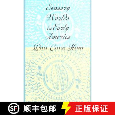 【3-4周达】Sensory Worlds in Early America – Honorable Mention, History Category, Professional and S... [9780801883927]