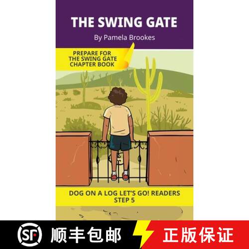 【3-4周达】The Swing Gate: Short Decodable Books Prepare Students for Reading DOG ON A LOG Decodable ... [9781648312564]
