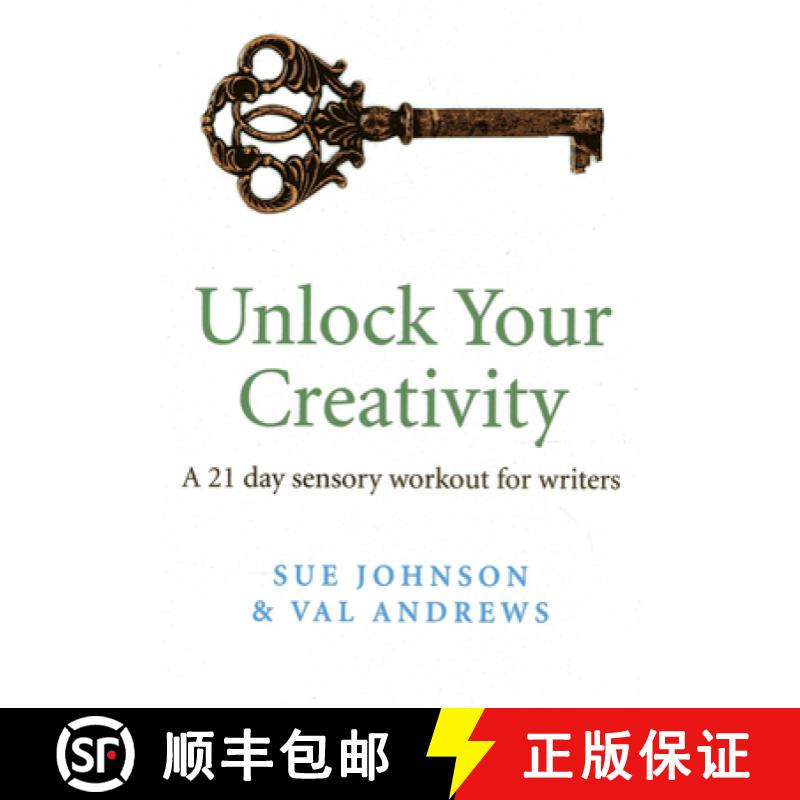【3-4周达】Unlock Your Creativity - a 21-day sensory workout for writers: A 21-day Sensory Workout fo... [9781782793021]