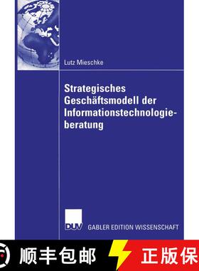【3-4周达】精装 Strategisches Geschäftsmodell der Informationstechnologieberatung [9783824481309]