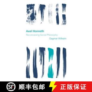 Reconceiving Honneth Social Philosophy 预订 9781783486397 Axel