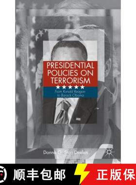 【3-4周达】Presidential Policies on Terrorism: From Ronald Reagan to Barack Obama [9781137384041]