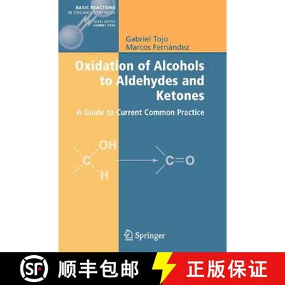 【3-4周达】Oxidation of Alcohols to Aldehydes and Ketones : A Guide to Current Common Practice (Softc... [9781441936424]
