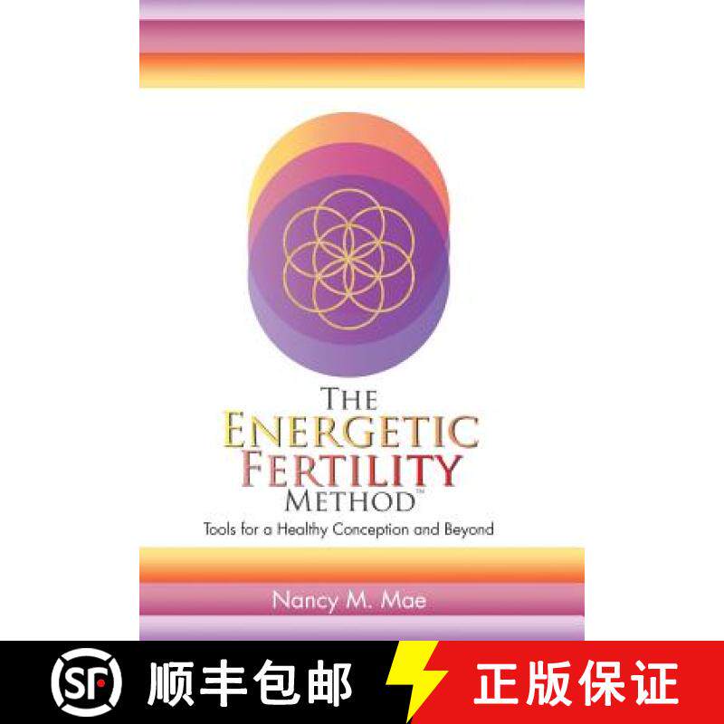 【3-4周达】The Energetic Fertility Method(TM): Tools for a Healthy Conception and Beyond [9781504362467]