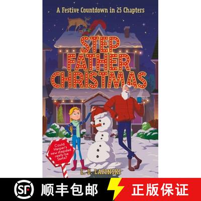【3-4周达】Stepfather Christmas : A heartfelt funny festive story that sparkles with Christmas wonder... [9781510112698]