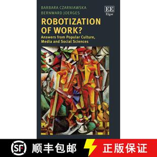 【3-4周达】精装 Robotization of Work? - Answers from Popular Culture, Media and Social Sciences: Answ... [9781839100949]