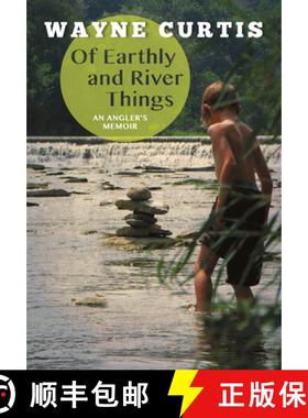 【3-4周达】Of Earthly and River Things: An Angler's Memoir [9780864926616]