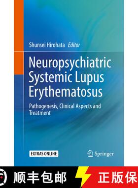【3-4周达】Neuropsychiatric Systemic Lupus Erythematosus : Pathogenesis, Clinical Aspects and Treatment [9783319764955]