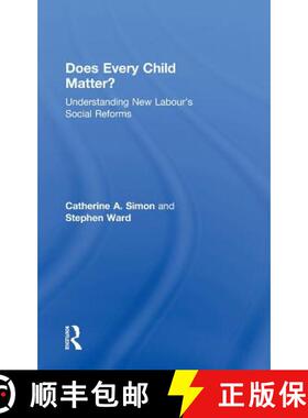 【3-4周达】精装 Does Every Child Matter? : Understanding New Labour's Social Reforms [9780415495783]