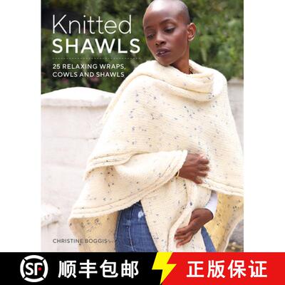 【3-4周达】Knitted Shawls – 25 Relaxing Wraps, Cowls and Shawls [9781784945848]