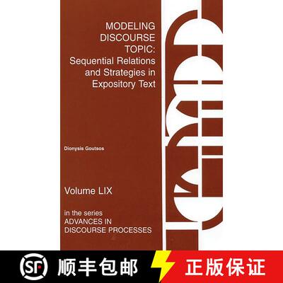 【3-4周达】MODELING DISCOURSE TOPIC:SEQUE: Sequential Relations and Strategies in Expository Text [9781567502176]