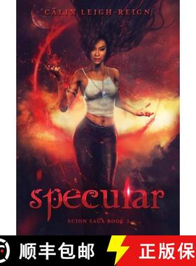 预订 Specular: Scion Saga Book 3 [9780997923902]