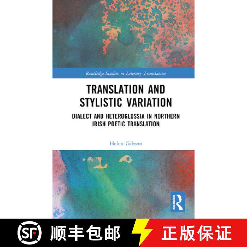 【3-4周达】Translation and Stylistic Variation: Dialect and Heteroglossia in Northern Irish Poetic Tr... [9781032217123]