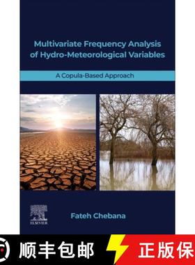 【3-4周达】Multivariate Frequency Analysis of Hydro-Meteorological Variables: A Copula-Based Approach [9780323959087]