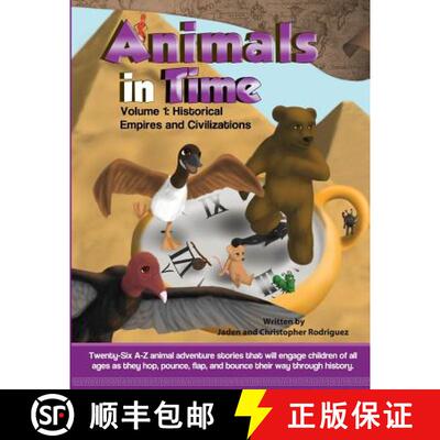 【3-4周达】Animals in Time, Volume 1 Storybook: Historical Empires and Civilizations [9780996325820]