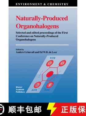 【3-4周达】精装 Naturally-Produced Organohalogens: Selected and Edited Proceedings of the First Confe... [9780792334354]