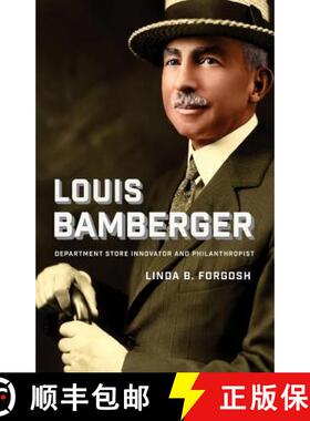 预订 Louis Bamberger – Department Store Innovator and Philanthropist [9781611689815]