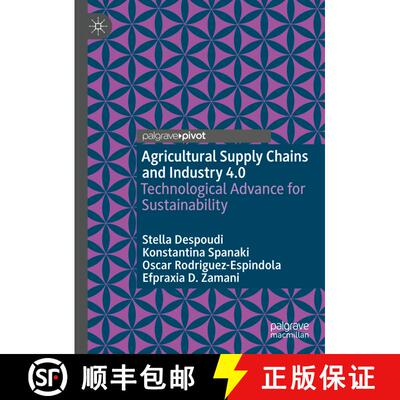 【3-4周达】精装 Agricultural Supply Chains and Industry 4.0 : Technological Advance for Sustainabilit... [9783030727697]