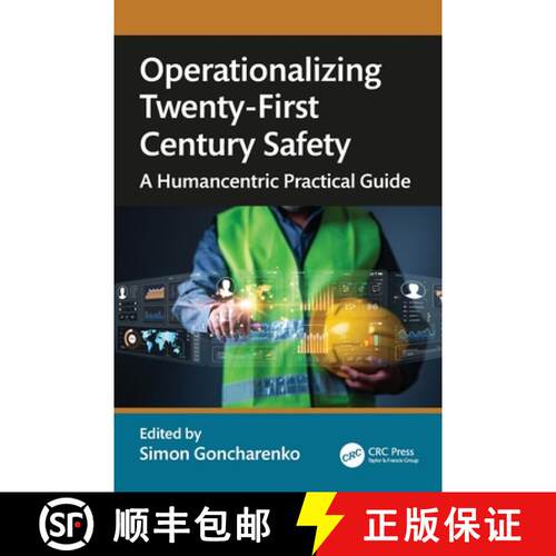 【3-4周达】Operationalizing Twenty-First Century Safety: A Humancentric Practical Guide [9781032949802]