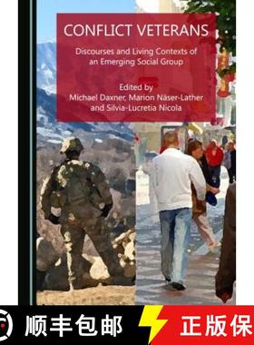 预订 Conflict Veterans : Discourses and Living Contexts of an Emerging Social Group [9781527507869]