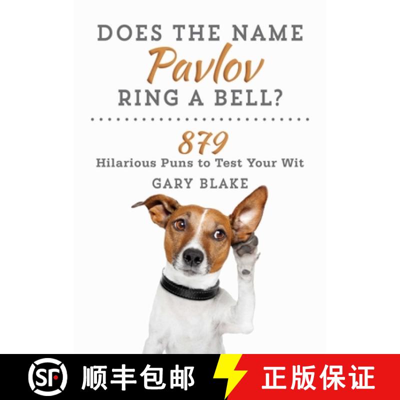 【3-4周达】Does the Name Pavlov Ring a Bell?: 879 Hilarious Puns to Test Your Wit [9781510726017]