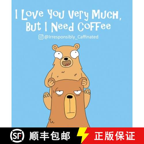 【3-4周达】精装 I Love You Very Much, But I Need Coffee [9780228882190]