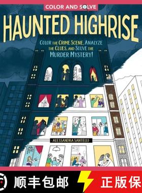 【3-4周达】Color and Solve: Haunted Highrise: Color the Crime Scene, Analyze the Clues, and Solve the... [9781250358837]