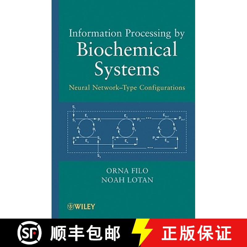 【3-4周达】Information Processing By Biochemical Systems: Neural Network-Type Configurations [Wiley电... [9780470500941]
