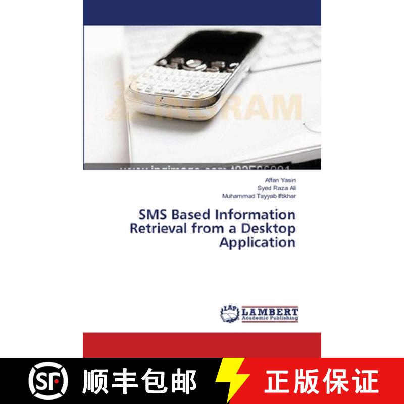 预订 SMS Based Information Retrieval from a Desktop Application [9783659389245]