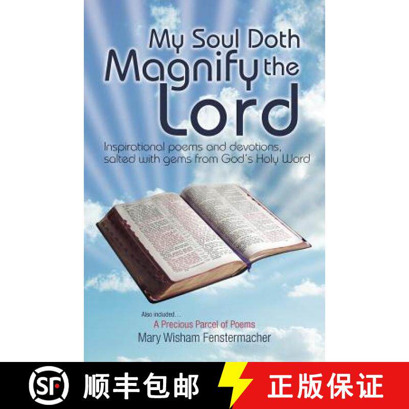【3-4周达】My Soul Doth Magnify the Lord: Inspirational Poems and Devotions, Salted with Gems from Go... [9781449774226]