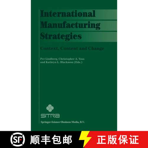 【3-4周达】精装 International Manufacturing Strategies : Context, Content and Change [9780792380610]