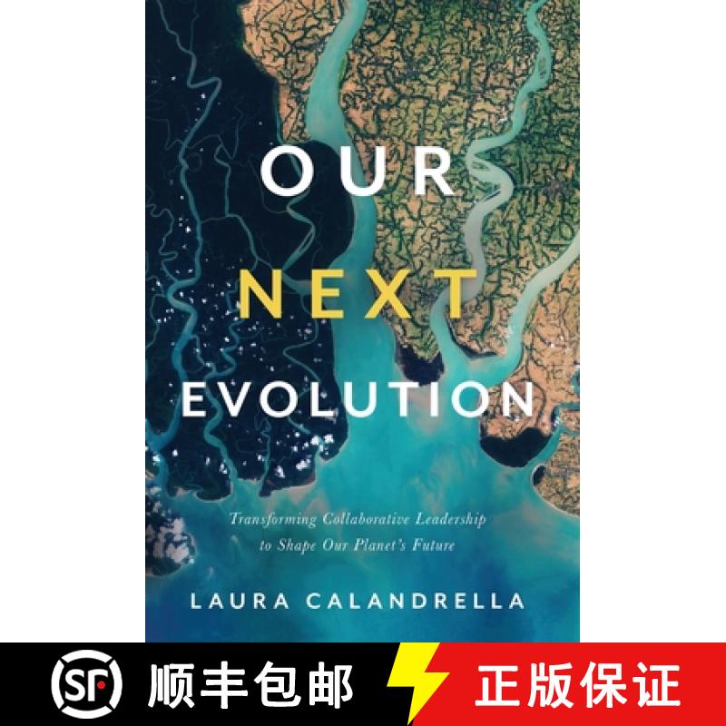 【2-3周达】Our Next Evolution: Transforming Collaborative Leadership to Shape Our Planet's Future [9781544517018]