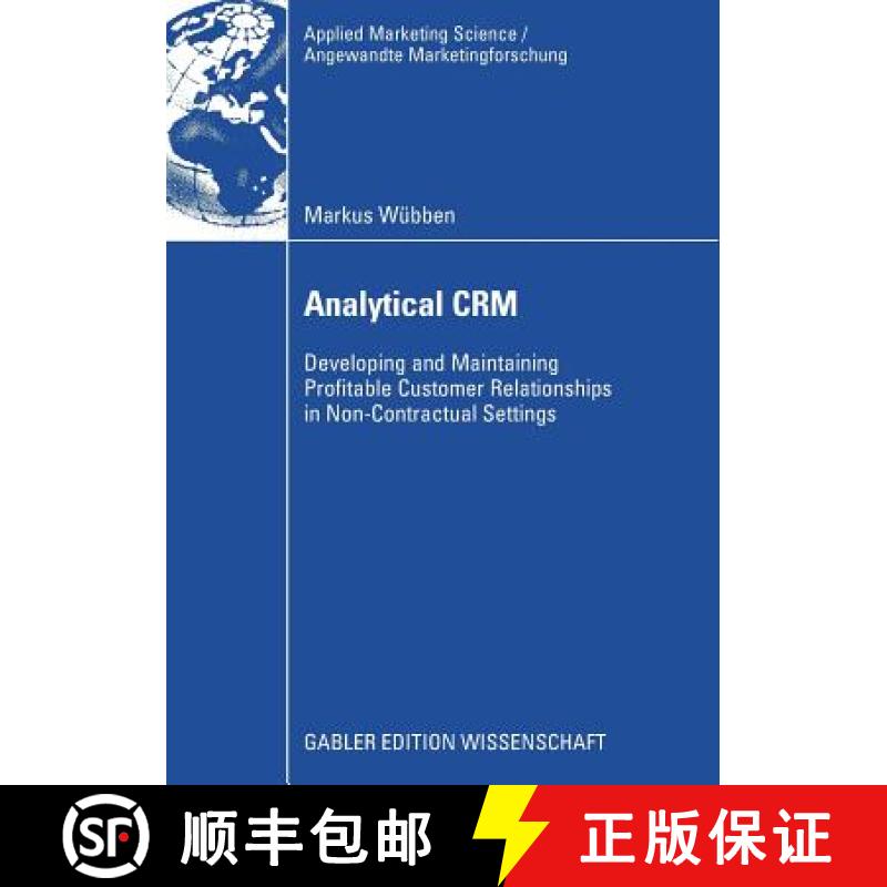 【3-4周达】Analytical Crm: Developing and Maintaining Profitable Customer Relationships in Non-Contra... [9783834912787]