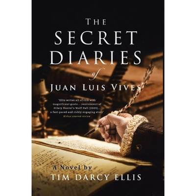 【4周达】The Secret Diaries of Juan Luis Vives: A Novel [9780228834373]