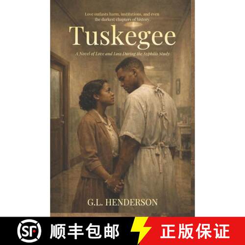 【3-4周达】Tuskegee: A Novel of Love and Loss During the Tuskegee Syphilis Study [9798994289211]