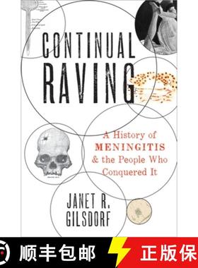 【3-4周达】Continual Raving: A History of Meningitis and the People Who Conquered It [9780190677312]