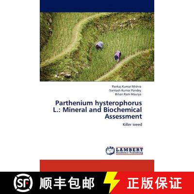 预订 Parthenium hysterophorus L.: Mineral and Biochemical Assessment [9783846583913]