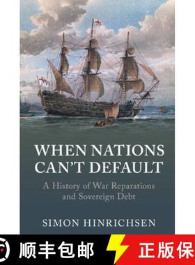【3-4周达】When Nations Can't Default: A History of War Reparations and Sovereign Debt [9781009343961]