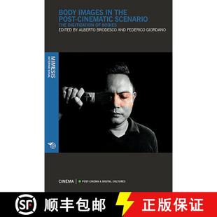 【3-4周达】Body Images in the Post-Cinematic Scenario: The Digitization of Bodies [9788869771095]