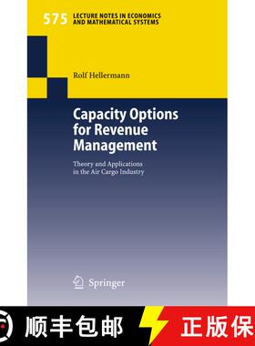 【3-4周达】Capacity Options for Revenue Management : Theory and Applications in the Air Cargo Industry [9783540344193]
