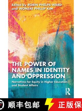 【3-4周达】The Power of Names in Identity and Oppression: Narratives for Equity in Higher Education a... [9781032192437]