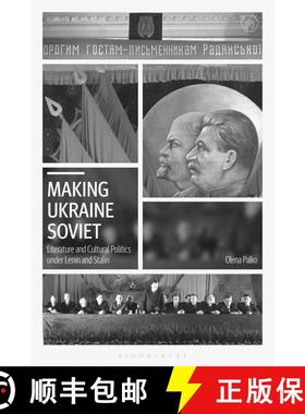【3-4周达】Making Ukraine Soviet: Literature and Cultural Politics under Lenin and Stalin [9781350230927]