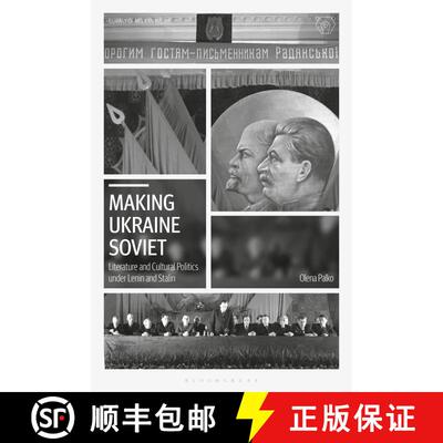 【3-4周达】Making Ukraine Soviet: Literature and Cultural Politics under Lenin and Stalin [9781350230927]