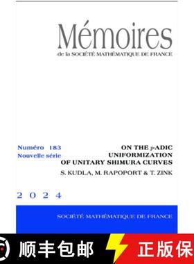 预订 On the  -Adic Uniformization of Unitary Shimura Curves [9782379052040]