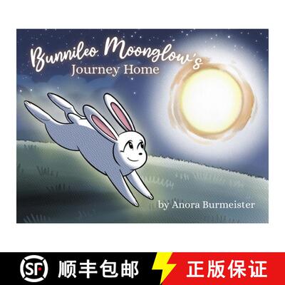 【3-4周达】Bunnileo Moonglow's Journey Home: A Hoppy Bedtime Story For Kids [9798988690900]