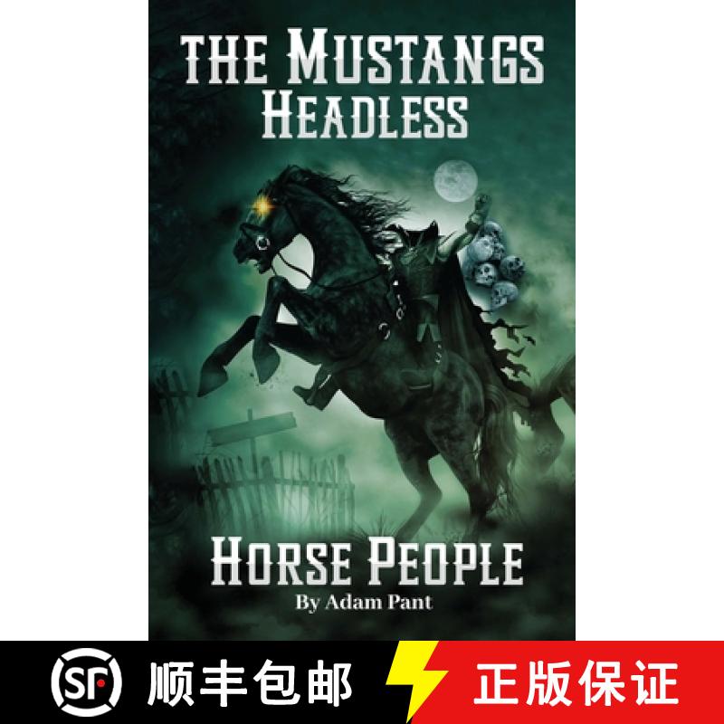 预订 The Mustangs' Headless Horse People [9781961407305]