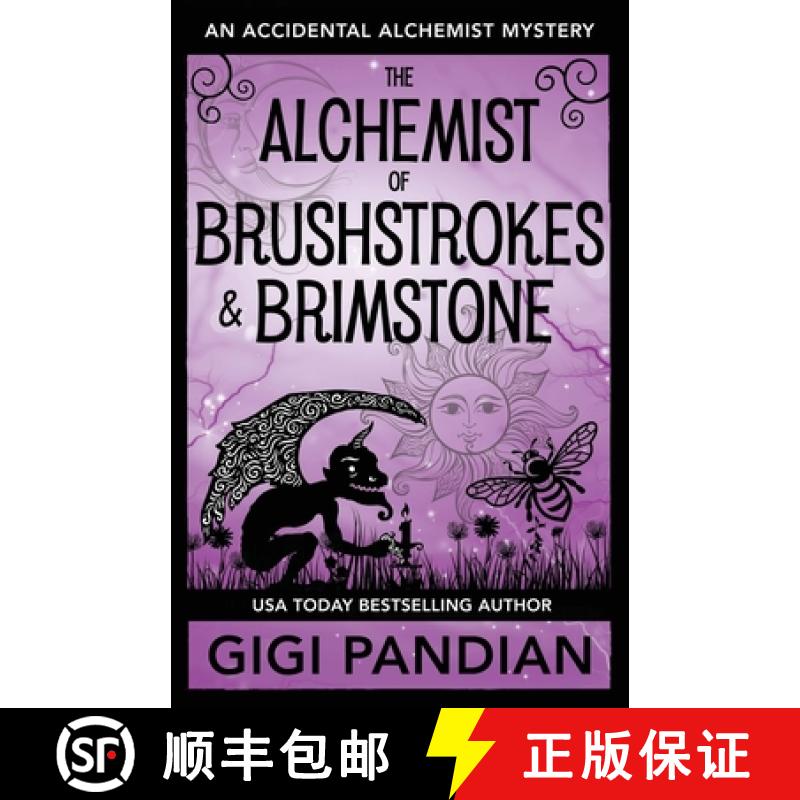 【3-4周达】The Alchemist of Brushstrokes and Brimstone: An Accidental Alchemist Mystery [9781938213328]