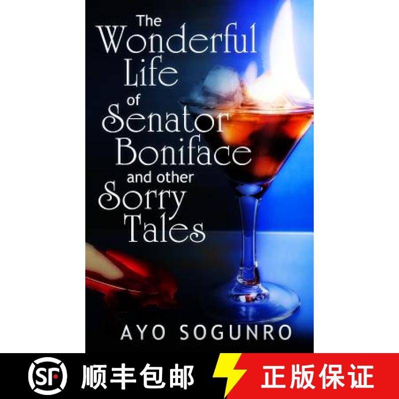 预订 The Wonderful Life of Senator Boniface and other Sorry Tales [9789789340767]